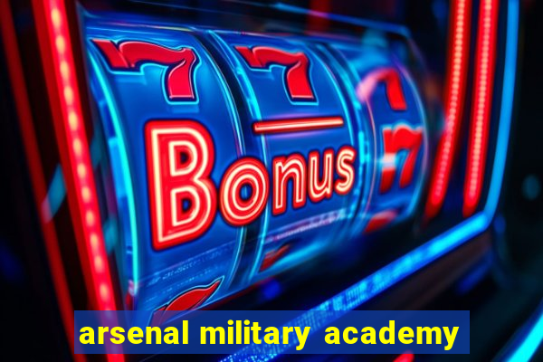 arsenal military academy